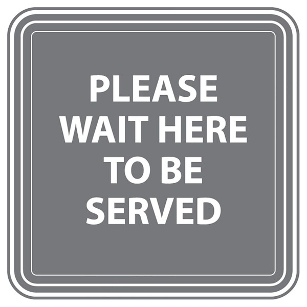 Identity Group Please Wait to be Served, Gray, 15" 8478XGY